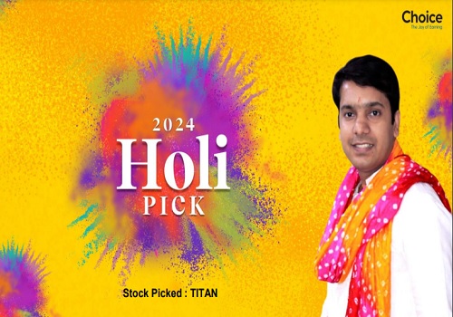 Holi Pick 2024 : Buy TITAN @ 3625 & add Upto 3575 for the Target of 3900/4035 by Choice broking